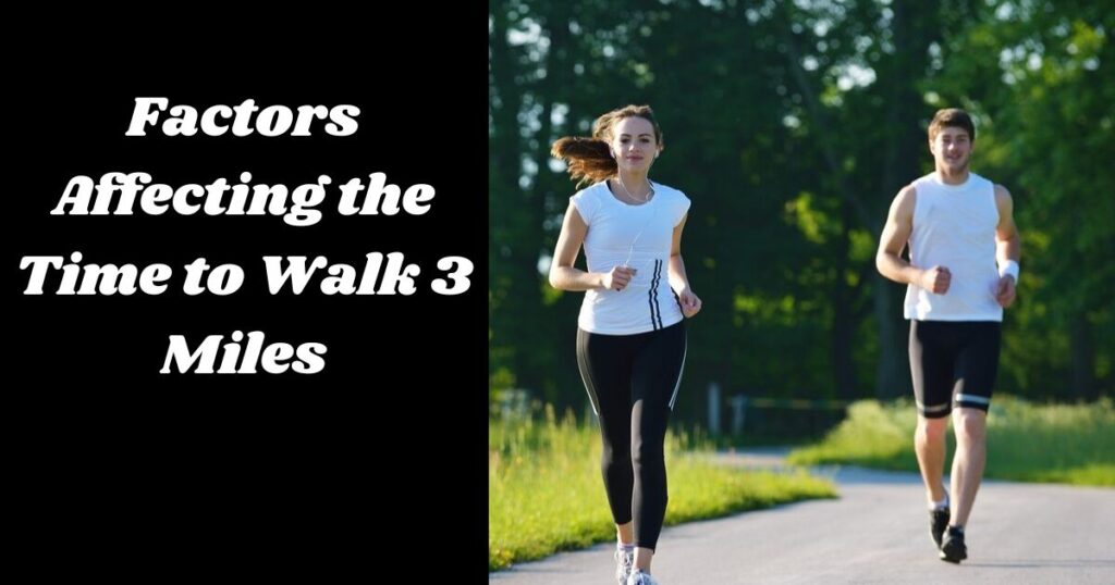 Factors Affecting the Time to Walk 3 Miles
