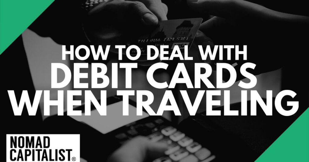 When should you use your debit card while traveling?