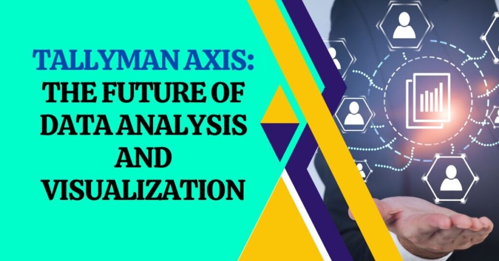 Understanding Tallyman Axis